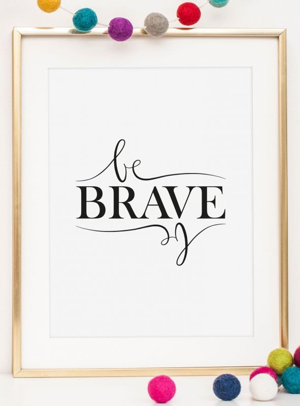 Be brave, Poster